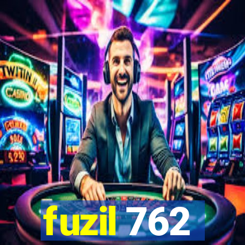 fuzil 762